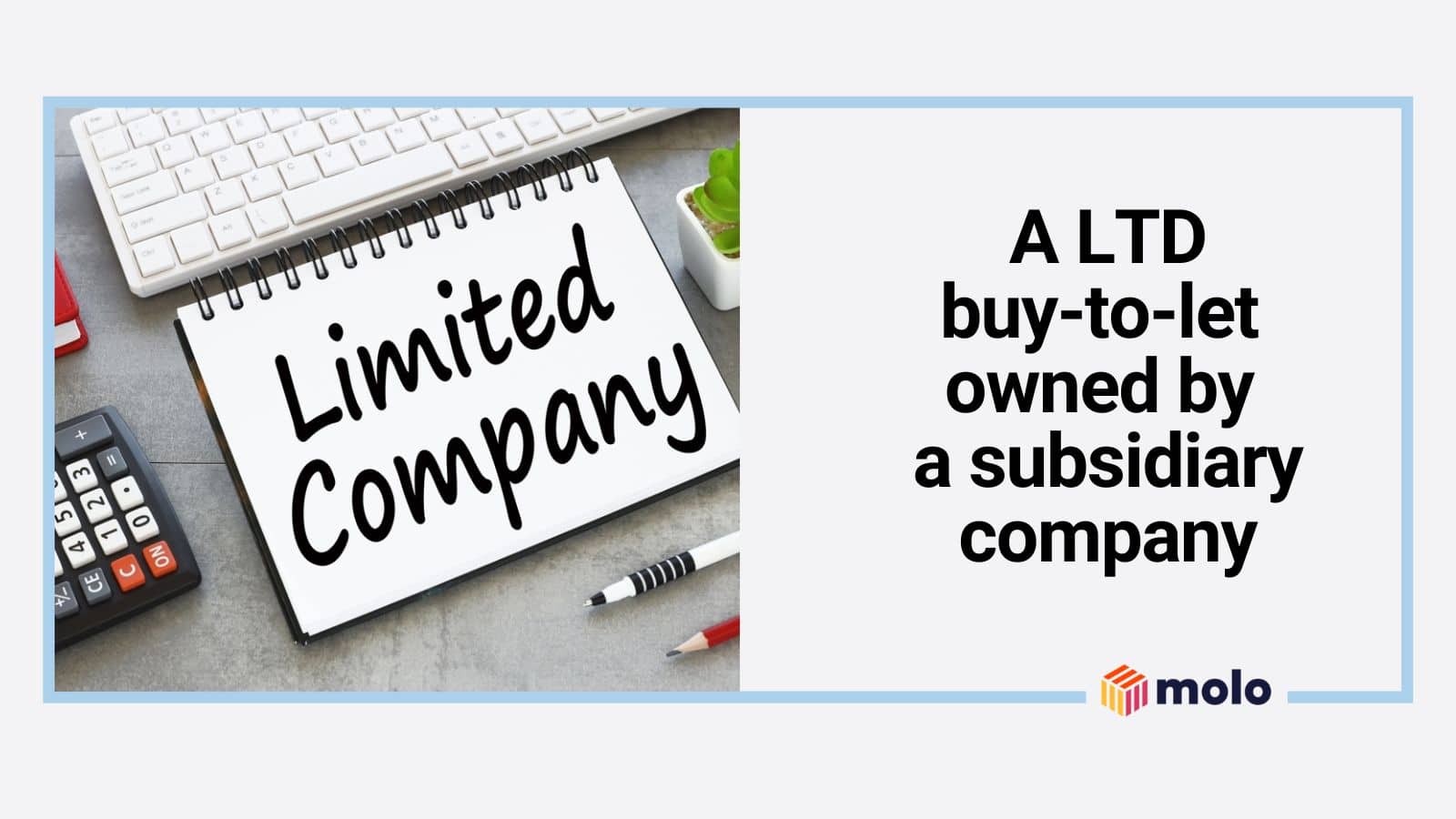 A SPV limited company owned by a subsidiary company